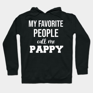 My Favorite People Call Me Pappy Fathers Day Hoodie